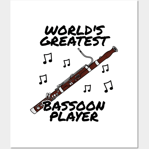 World's Greatest Bassoon Player Bassoonist Musician Funny Wall Art by doodlerob